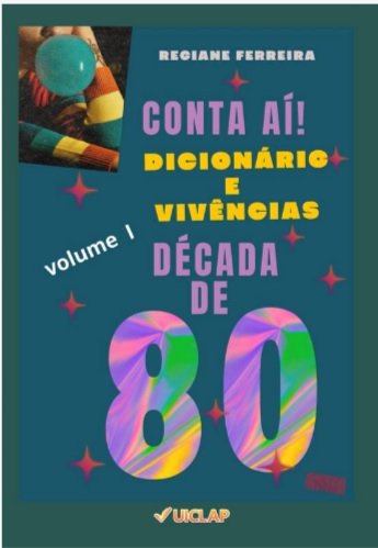 Conta aí – Dicionário e Vivências Década de 80